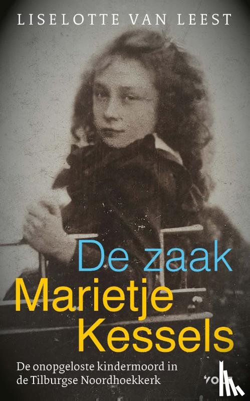 Leest, Liselotte van - De zaak-Marietje Kessels