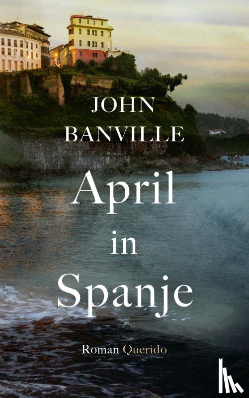 Banville, John - April in Spanje