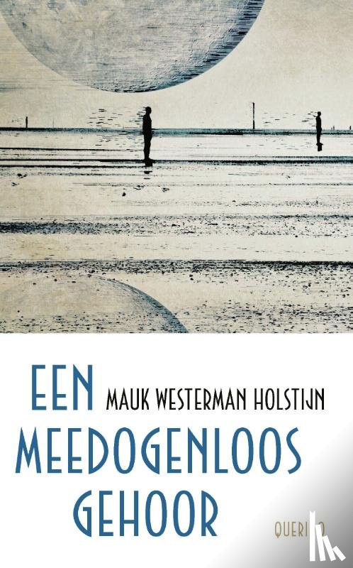 Westerman Holstijn, Mauk - Een meedogenloos gehoor