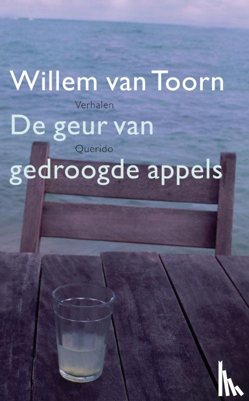 Toorn, Willem van - De geur van gedroogde appels