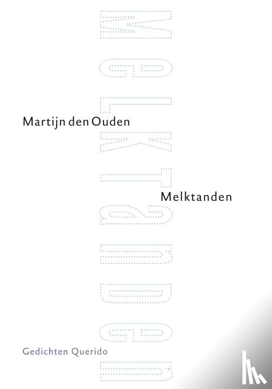 Ouden, Martijn den - Melktanden