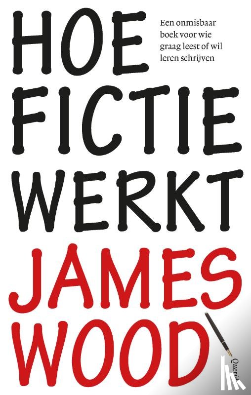 Wood, James - Hoe fictie werkt
