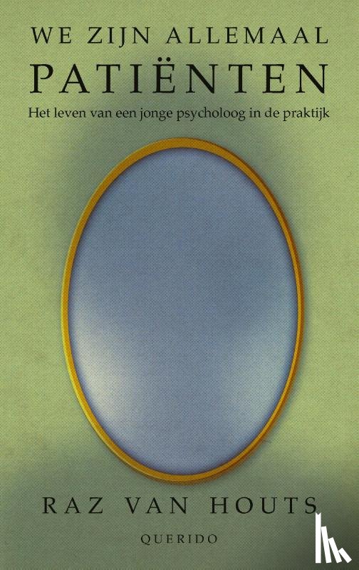 Houts, Raz van - We zijn allemaal patiënten