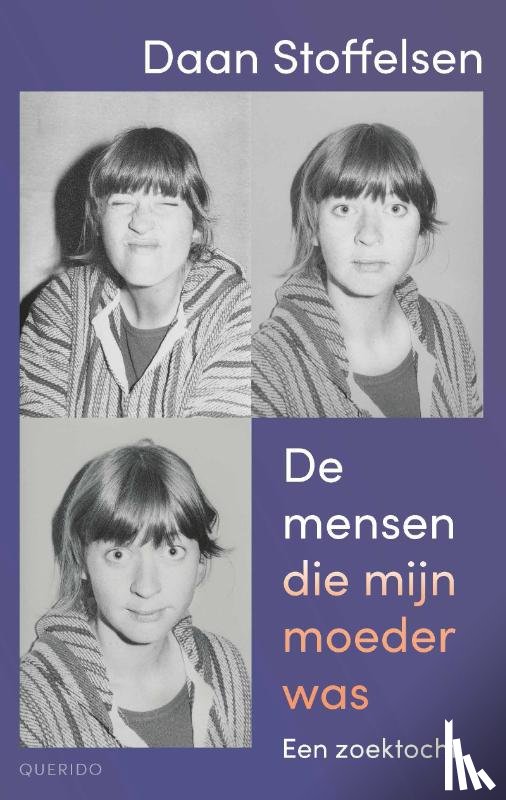 Stoffelsen, Daan - De mensen die mijn moeder was