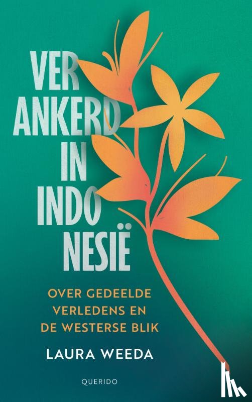 Weeda, Laura - Verankerd in Indonesië