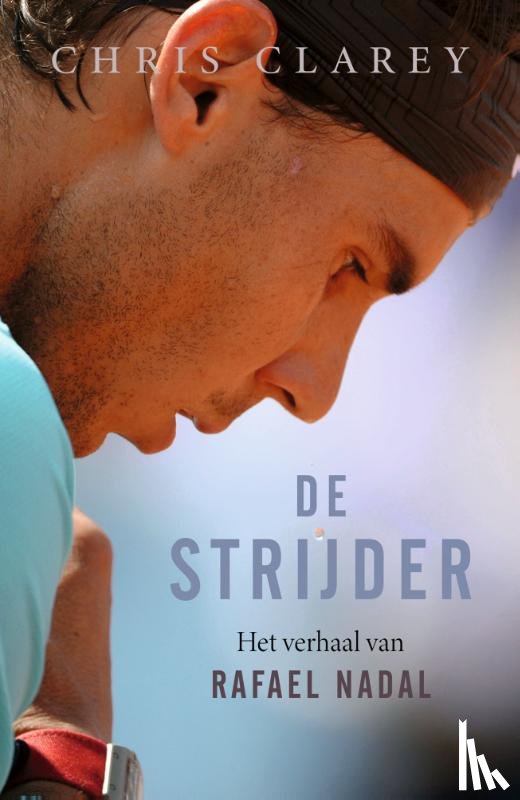 Clarey, Chris - De strijder