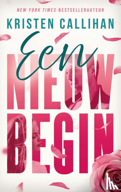 Callihan, Kristen, Roos Raakt - Een nieuw begin