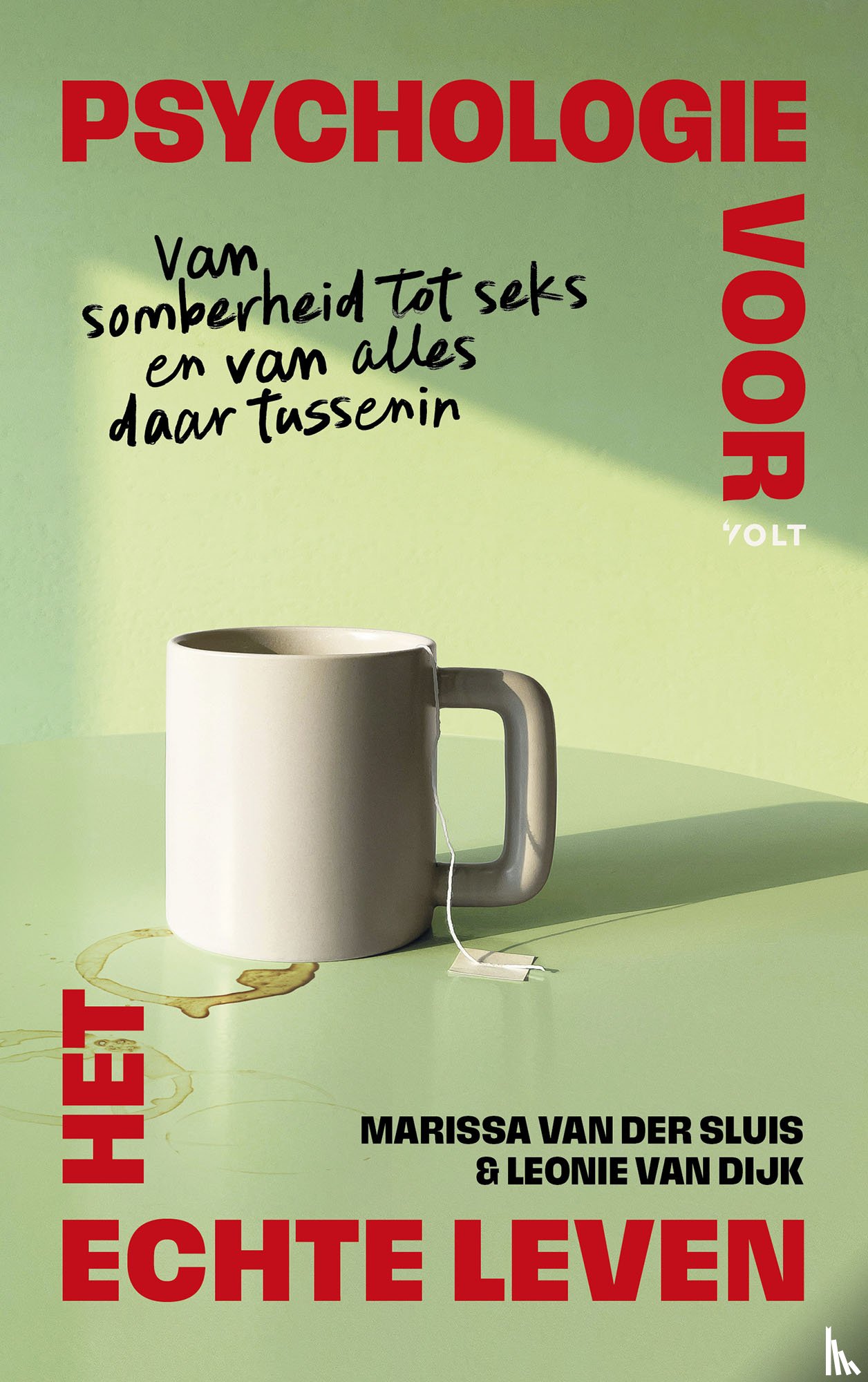 Sluis, Marissa van der, Dijk, Leonie van - Psychologie voor het echte leven