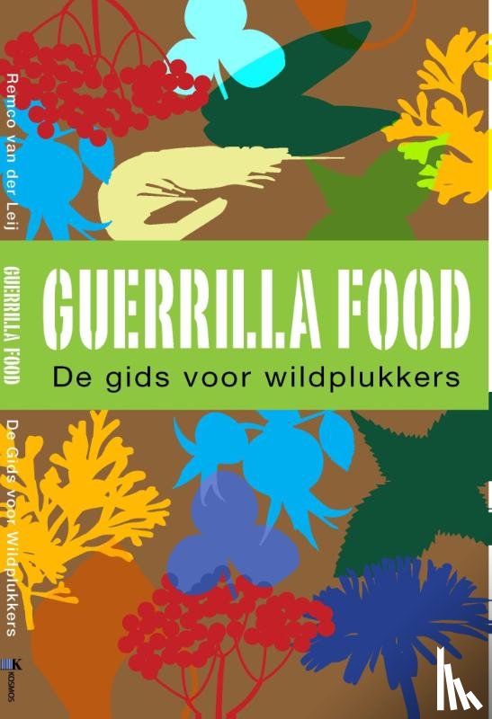 Leij, Remco van der - Guerrilla food