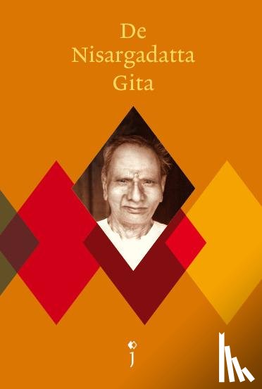 Nisargadatta Maharaj, S., Maharaj, Nisargadatta - De Nisargadatta Gita