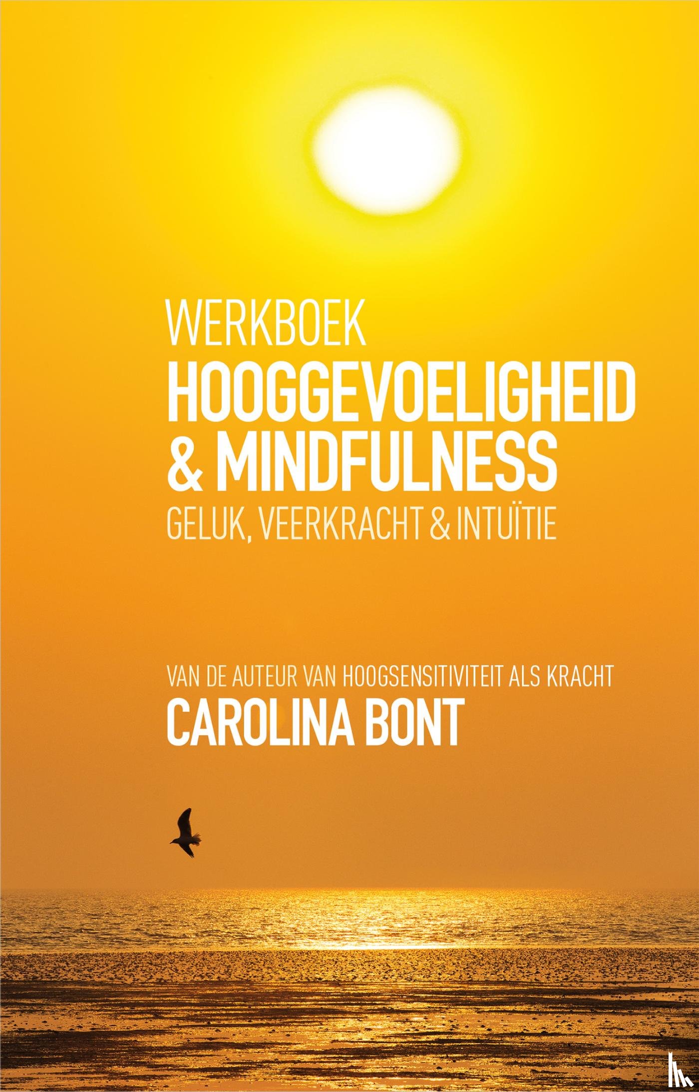 Bont, Carolina - Werkboek Hooggevoeligheid & Mindfulness