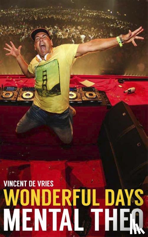 Vries, Vincent de, Nabuurs, Theo - Wonderful Days - Mental Theo