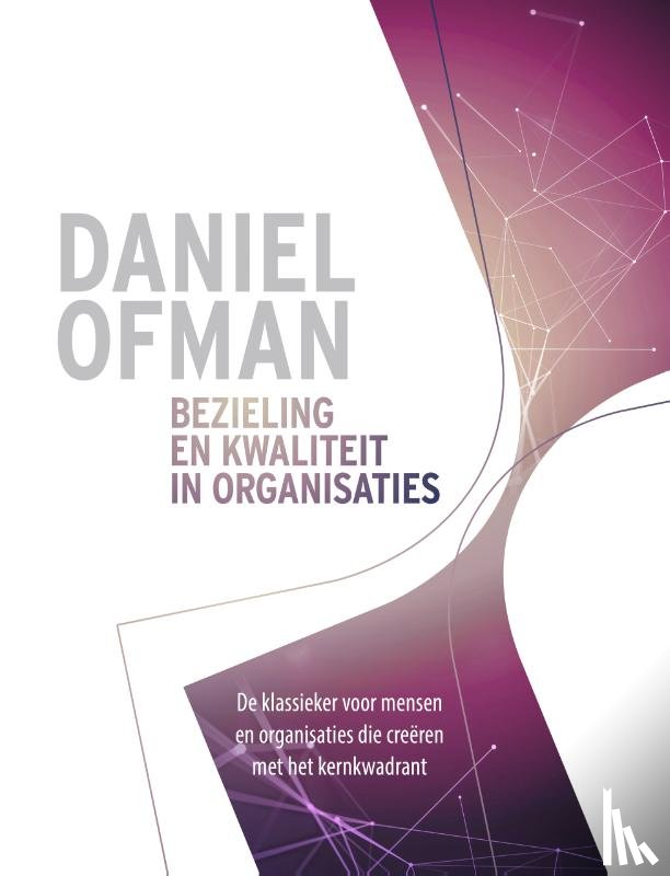Ofman, Daniel - Bezieling en kwaliteit in organisaties