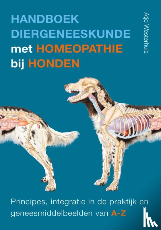 Westerhuis, Atjo - Handboek diergeneeskunde met homeopathie voor honden