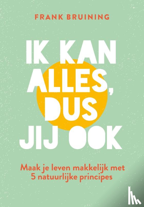 Bruining, Frank - Ik kan alles, dus jij ook