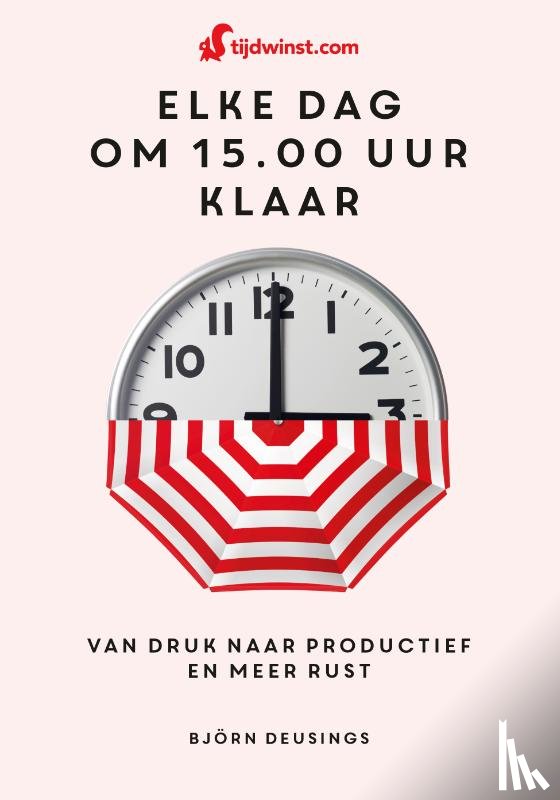 Deusings, Björn - Tijdwinst-Elke dag om 15.00 uur klaar