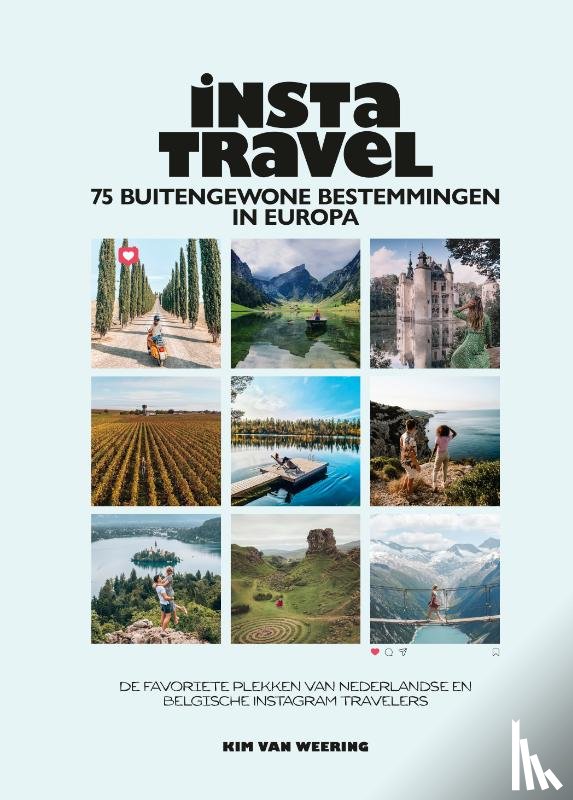 Weering, Kim van - Insta Travel - 75 buitengewone bestemmingen in Europa