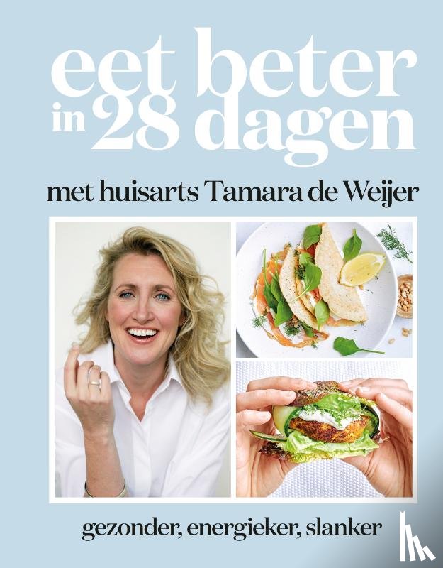Weijer, Tamara de - Eet beter in 28 dagen met huisarts Tamara de Weijer