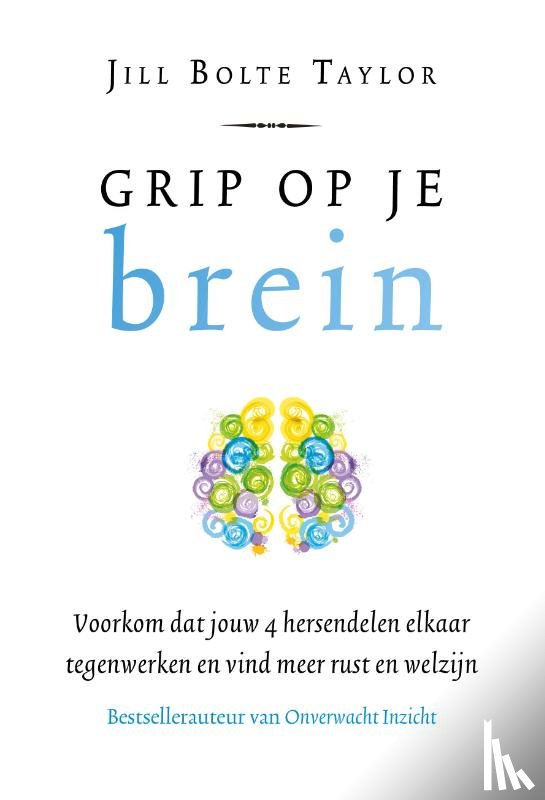 Taylor, Jill Bolte - Grip op je brein