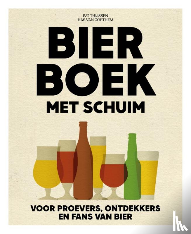 Thijssen, Ivo, Goethem, Has van - Bierboek met schuim