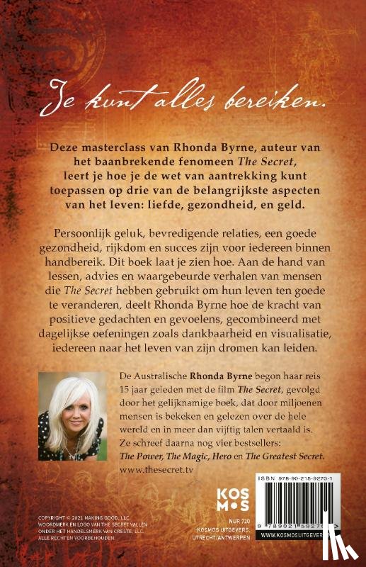Byrne, Rhonda - The Secret to Love, Health and Money - Nederlandse editie