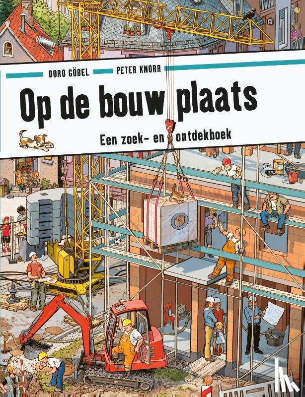Göbel, Doro, Knorr, Peter - Op de bouwplaats