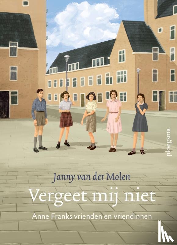 Molen, Janny van der - Vergeet mij niet - Anne Franks vrienden en vriendinnen