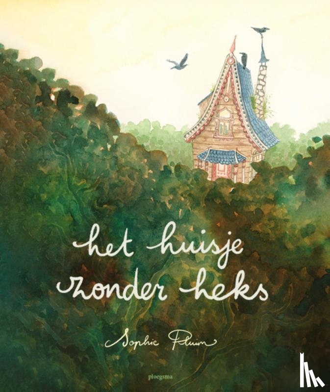 Pluim, Sophie - Het huisje zonder heks