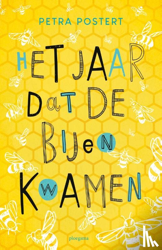 Postert, Petra - Het jaar dat de bijen kwamen