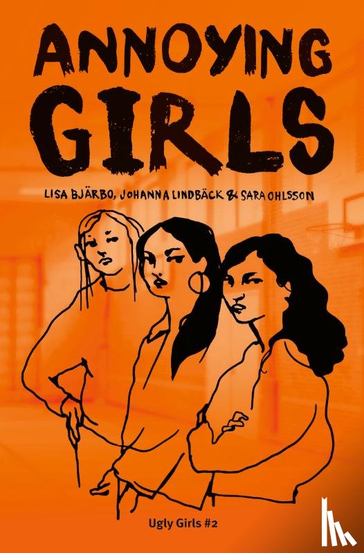 Bjärbo, Lisa, Lindbäck, Johanna, Ohlsson, Sara - Annoying Girls
