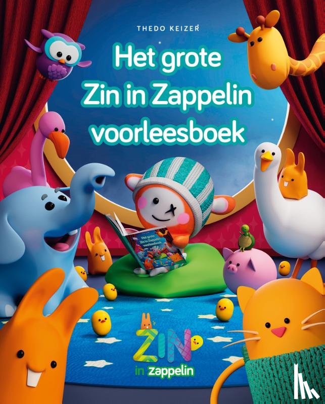 Keizer, Thedo - Het grote Zin in Zappelin voorleesboek