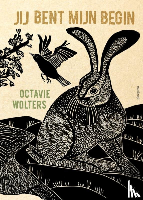 Wolters, Octavie - Jij bent mijn begin