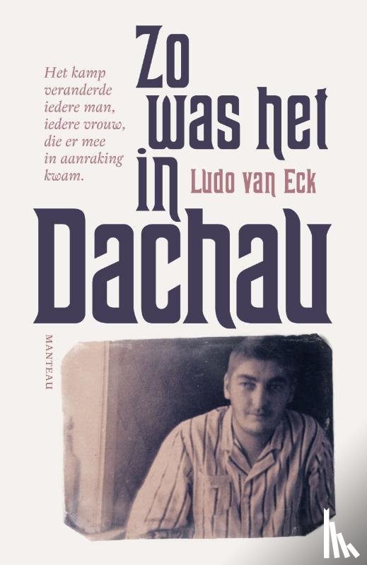 Eck, Ludo Van - Zo was het in Dachau