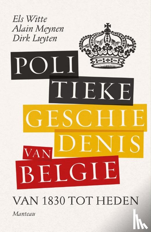 De Witte, Els, Luyten, Dirk, Meynen, Alain - Politieke geschiedenis van België