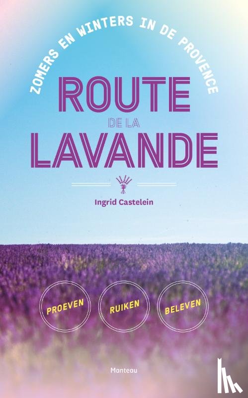 Castelein, Ingrid - Route de la Lavande