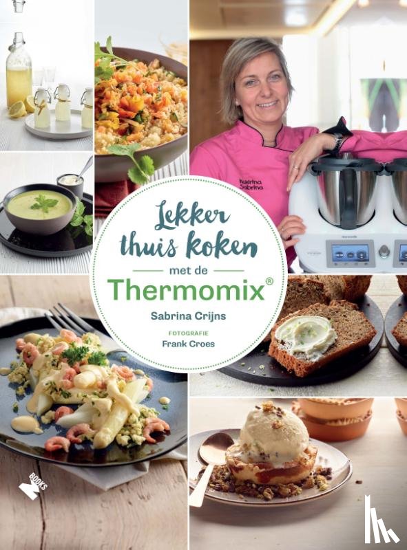 Crijns, Sabrina - Lekker thuis koken met de Thermomix®