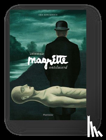 Rinckhout, Eric - Magritte unveiled