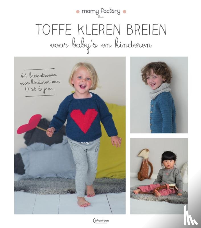 Mamy Factory - Toffe kleren breien voor baby's en kinderen