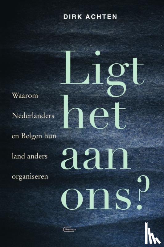 Achten, Dirk - Ligt het aan ons?