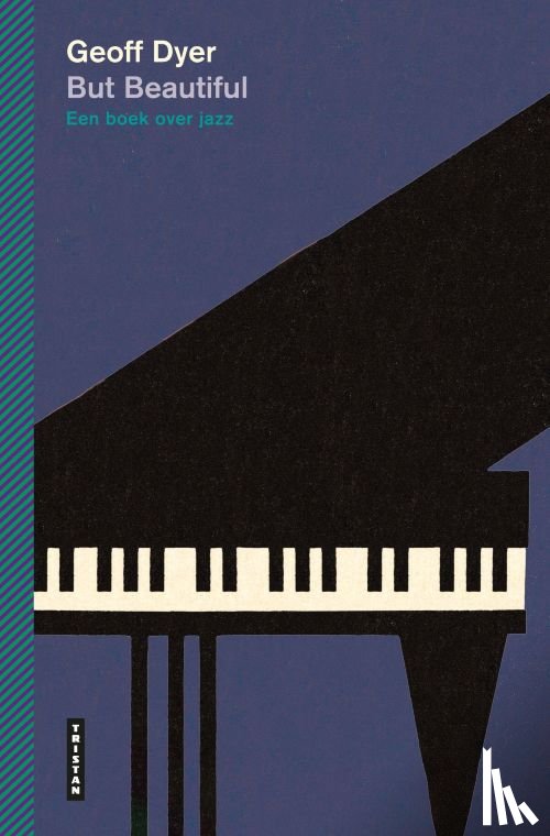 Dyer, Geoff - But beautiful. Een boek over jazz