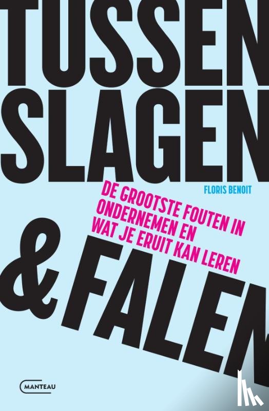 Benoit, Floris - Tussen slagen & falen