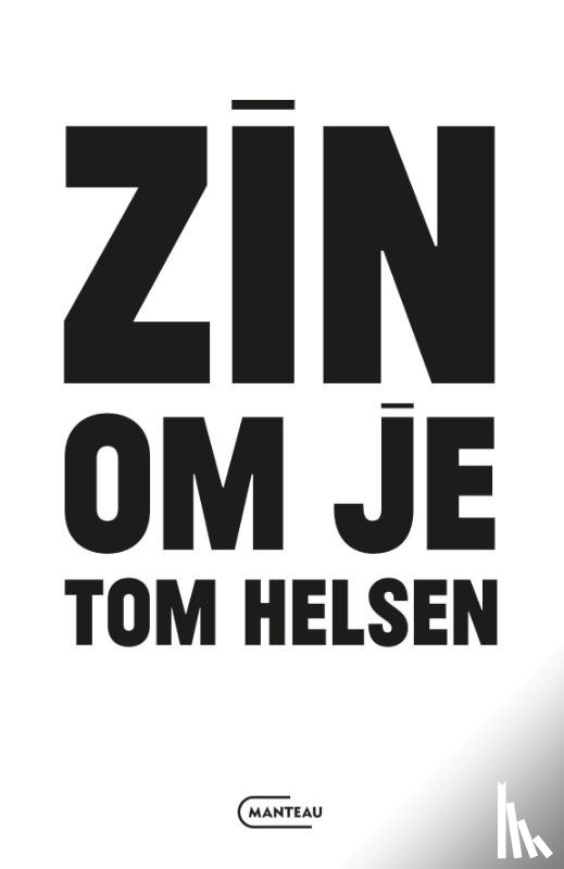 Helsen, Tom - Zin om je Tom Helsen
