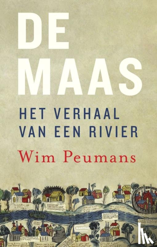 Peumans, Wim - De Maas. Het verhaal van een rivier