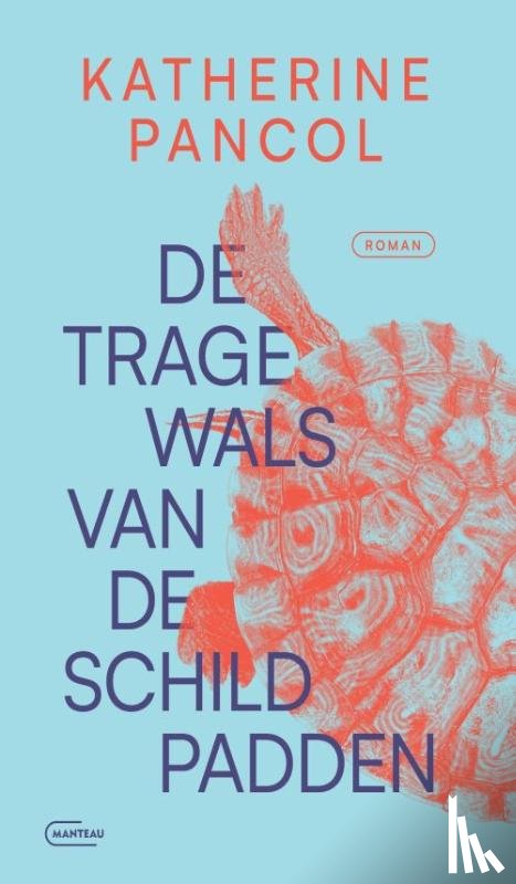 Pancol, Katherine - De trage wals van de schildpadden