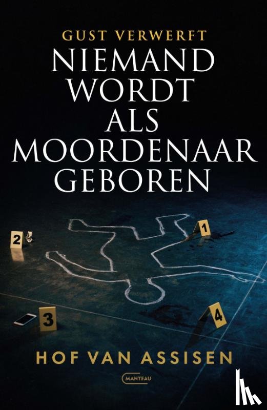 Verwerft, Gust - Niemand wordt als moordenaar geboren