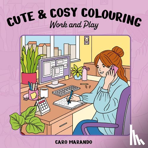 Marando, Caro - Cute & cosy colouring. Work and play