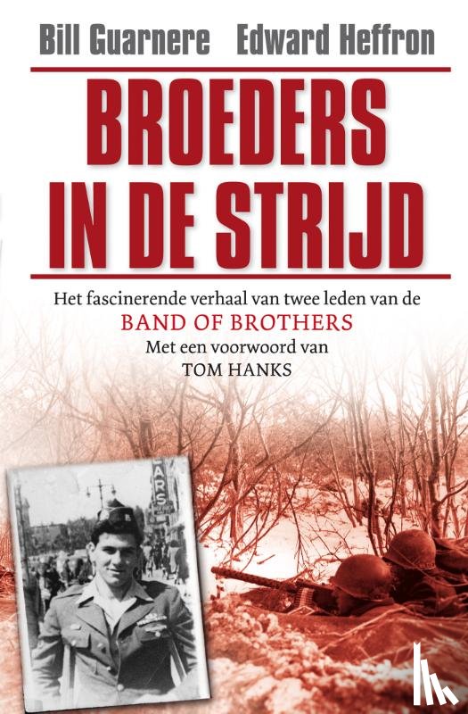 Guarnere, Bill, Heffron, Edward - Broeders in de strijd