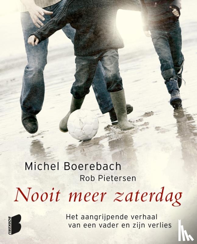 Boerebach, Michel, Pietersen, Rob - Nooit meer zaterdag