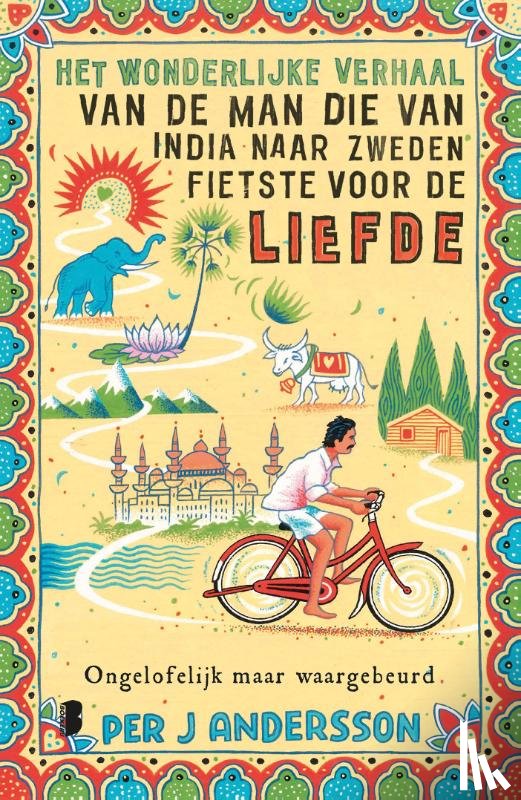Andersson, Per J - Het wonderlijke verhaal van de man die van India naar Zweden fietste voor de liefde