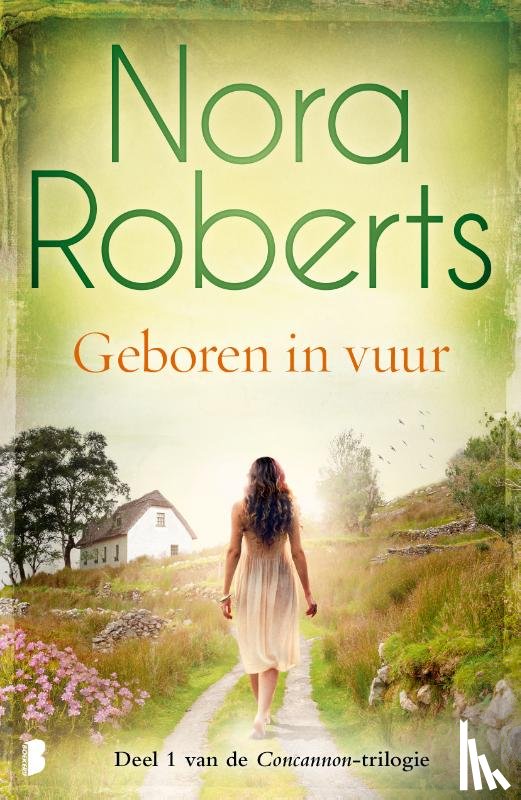Roberts, Nora - Geboren in vuur